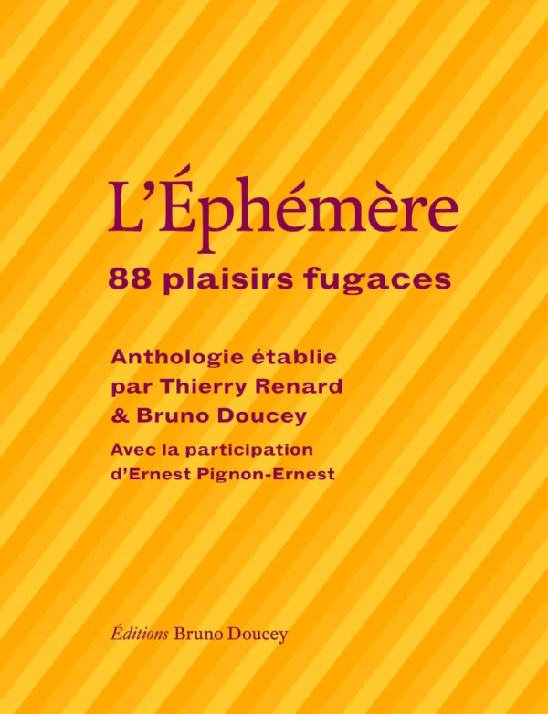 L'éphémère, Anthologie
