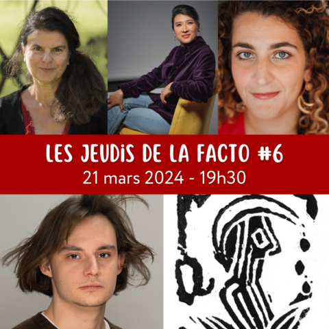 Les jeudis de la Facto #6 – 21 mars 2024