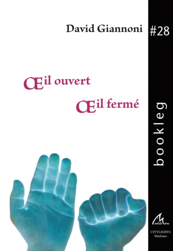 Œil ouvert et œil fermé - David Giannoni